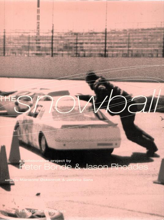 The Snowball: a collaborative project by Peter Bonde and Jason Rhoades - copertina