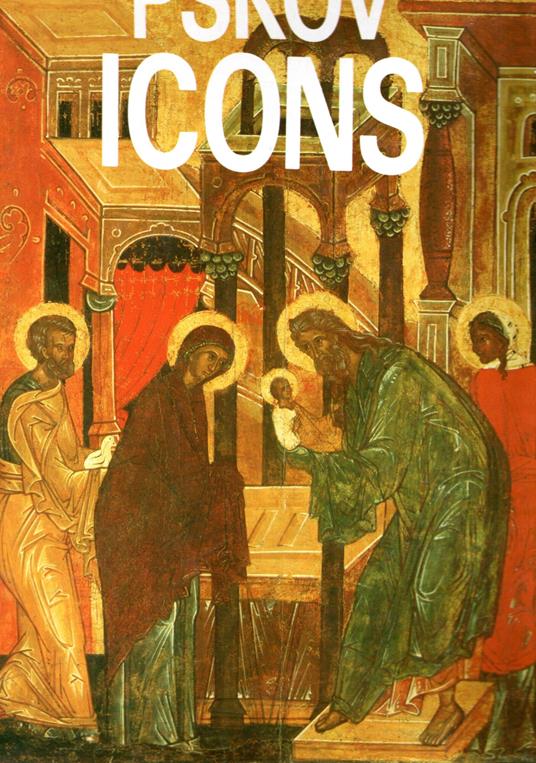 Pskov Icons, 13th-16th Centuries - copertina