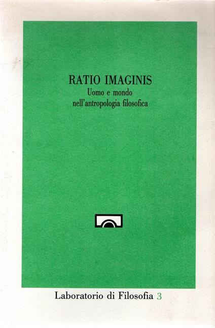 Ratio Imaginis : Uomo e mondo nell'antropologia filosofica - copertina