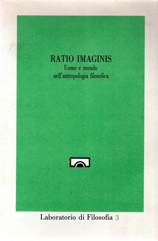 Ratio Imaginis : Uomo e mondo nell'antropologia filosofica - copertina