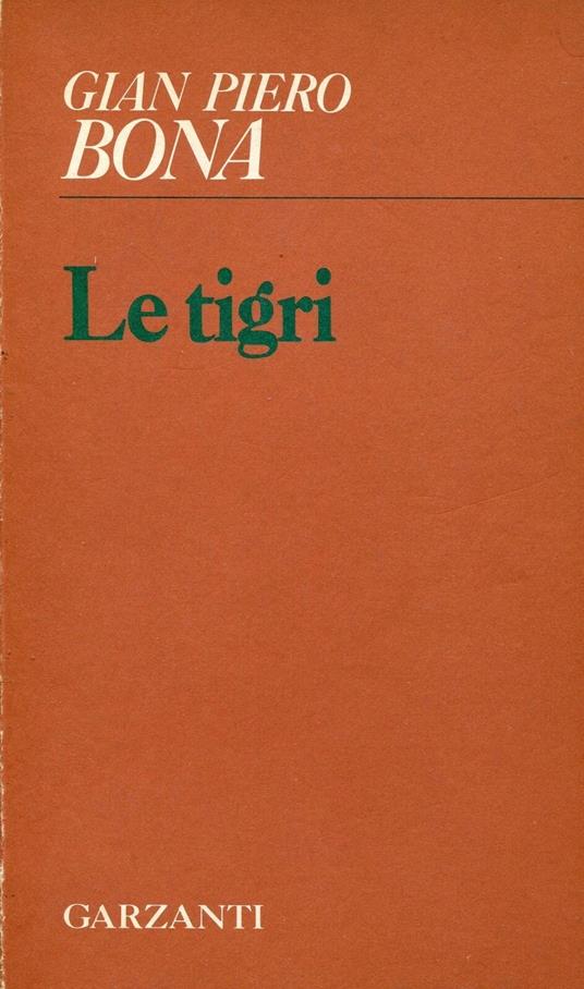 Le tigri - Gian Piero Bona - copertina