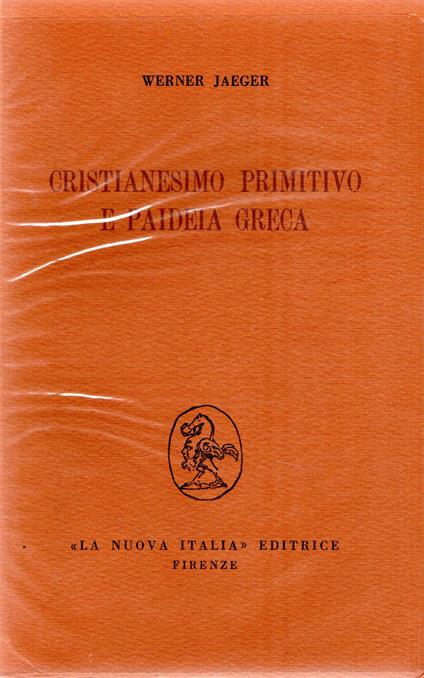 Cristianesimo Primitivo e Paideia Greca - Werner Jaeger - copertina