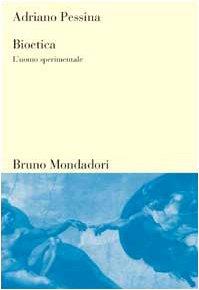 Bioetica. L'uomo sperimentale - copertina