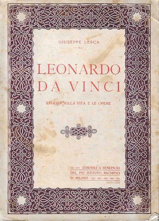 Leonardo da Vinci. Saggio sulla vita e le opere - Giuseppe Lesca - copertina