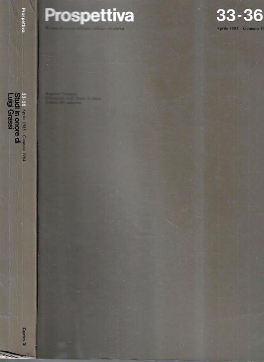 Studi in onore di Luigi Grassi - Prospettiva. Rivista di storia dell'arte antica e moderna n. 33-36, Agosto 1983 / Gennaio 1984 - copertina