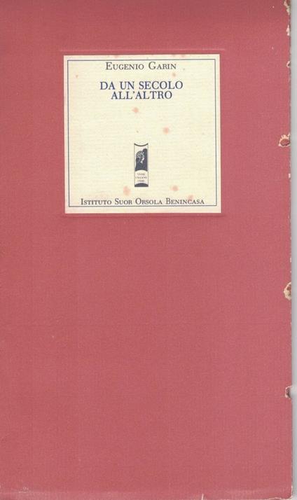 Da un secolo all'altro - Eugenio Garin - copertina