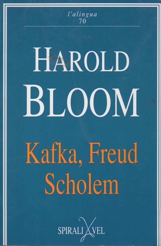 Kafka, Freud, Scholem - Harold Bloom - copertina