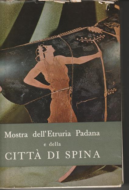 Mostra dell'Etruria Padana e della città di Spina : 12 settembre-31 ottobre 1960, Bologna, Palazzo dell'Archiginnasio . 2.: Repertor - copertina