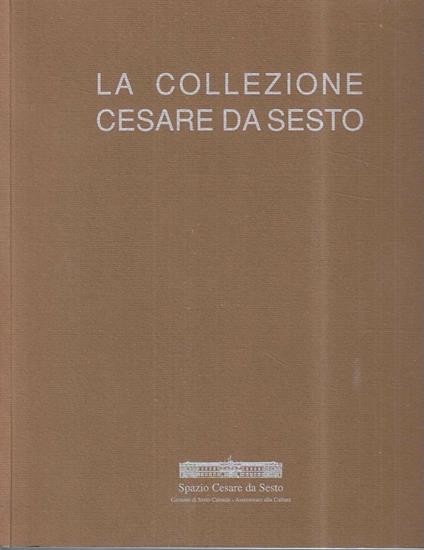 La Collezione Cesare da Sesto - copertina