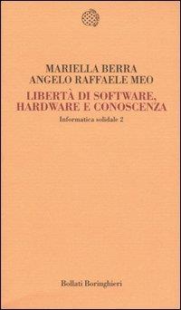 Informatica solidale 2. Libertà di software, hardware e conoscenza - copertina