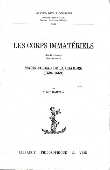 Les Corps Immatériels. Esprits et Images dans L'ouvre de Marin Cureau De La Chambre (1594-1669) - copertina