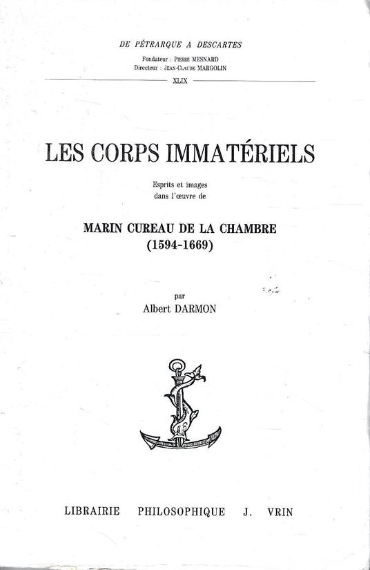 Les Corps Immatériels. Esprits et Images dans L'ouvre de Marin Cureau De La Chambre (1594-1669) - copertina
