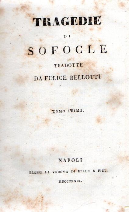 Tragedie di Sofocle ed Eschilo tradotte da Felice Bellotti (6 vol.) - copertina