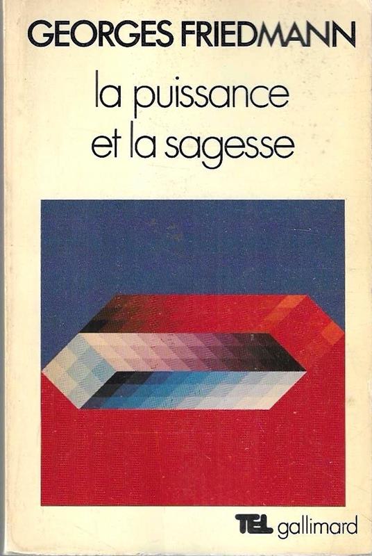 La Puissance et la Sagesse - Georges Friedmann - copertina
