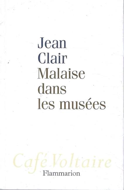 Malaise dans les musées - Jean Clair - copertina