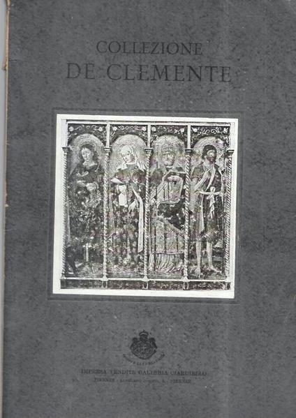 Catalogo della Collezione De Clemente - Esposizione e Vendita - Palazzo Ricasoli Firidolfi - Firenze, 1935 - copertina