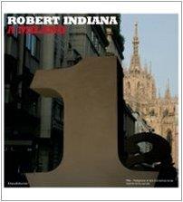 Robert Indiana a Milano - copertina