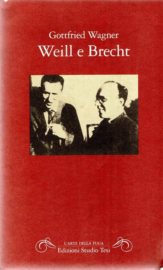 Weill e Brecht - Gottfried Wagner - copertina