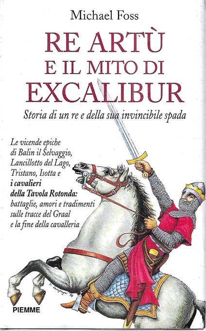 Re Artù e il mito di Excalibur. Storia di un re e della sua invincibile spada - copertina