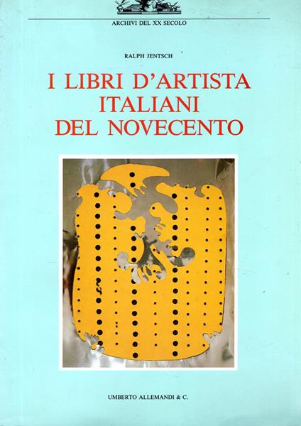 I libri d'artista italiani del Novecento. Ediz. illustrata - copertina