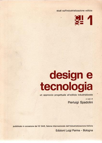 Design e tecnologia : un approccio progettuale all'edilizia industrializzata - copertina
