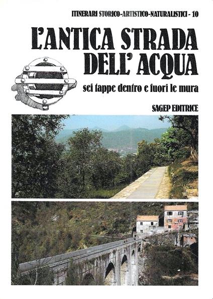 L'antica strada dell'acqua: sei tappe dentro e fuori le mura - copertina