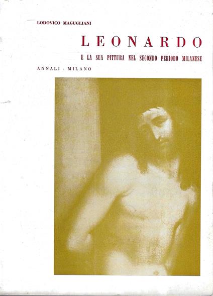 Leonardo e la sua pittura nel secondo periodo milanese - copertina