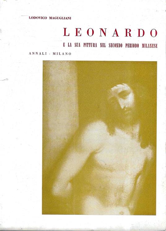 Leonardo e la sua pittura nel secondo periodo milanese - copertina