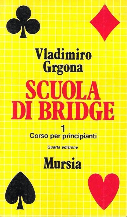 Scuola di Bridge. Vol 1: Corso per principianti - copertina