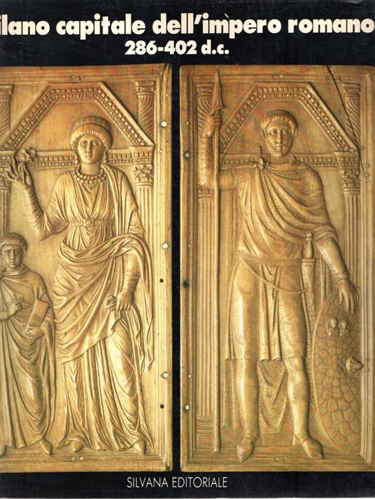 Milano capitale dell'impero romano 286-402 d.c - copertina