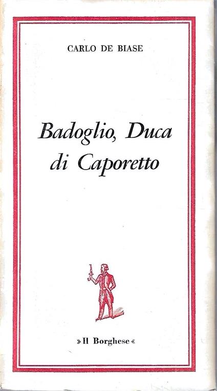 Badoglio, Duca di Caporetto - copertina