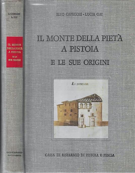 Monte della Pietà a Pistoia e le sue origini - copertina