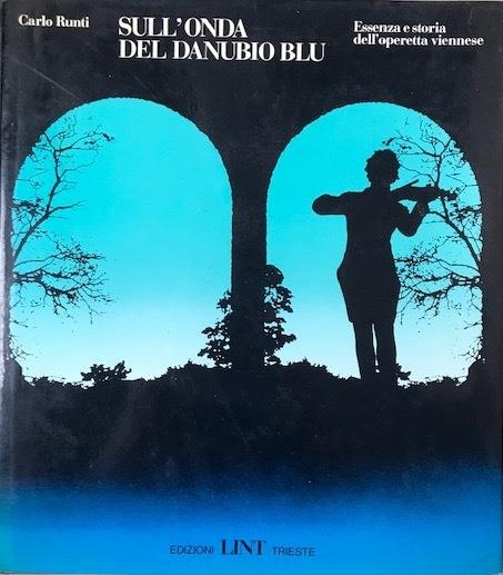 Sull'onda del Danubio Blu. Essenza e storia dell'operetta viennese - copertina