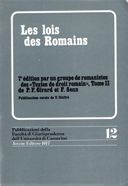 Les lois des romains, 7e Edition par un Groupe de Romanistes des Textes de Droit Romain II - copertina