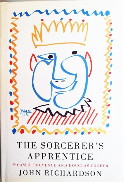 The Sorcerer's Apprentice: Picasso, Provence and Douglas Cooper - copertina