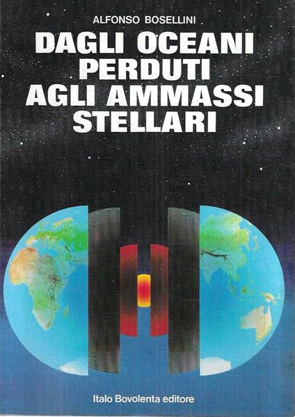 Dagli oceani perduti agli ammassi stellari : introduzione alle scienze della terra - copertina