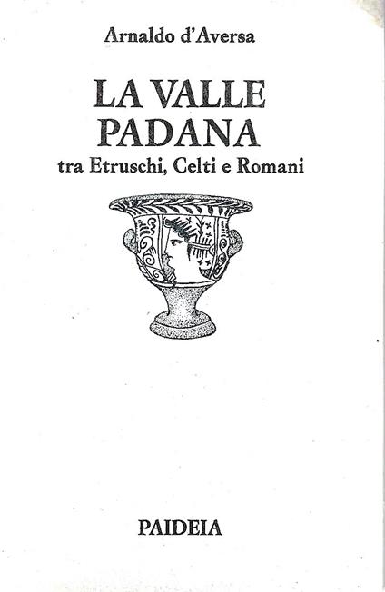La Valle Padana tra Etruschi, Celti e Romani - copertina