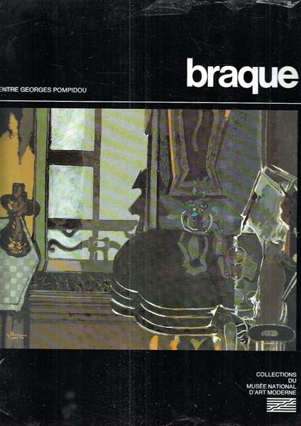 Braque. Oeuvres de Georges Braque . Collections du Musée National d'Art Moderne - copertina