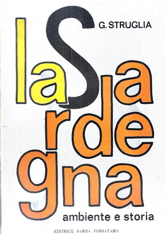 La Sardegna. Ambiente e storia - copertina