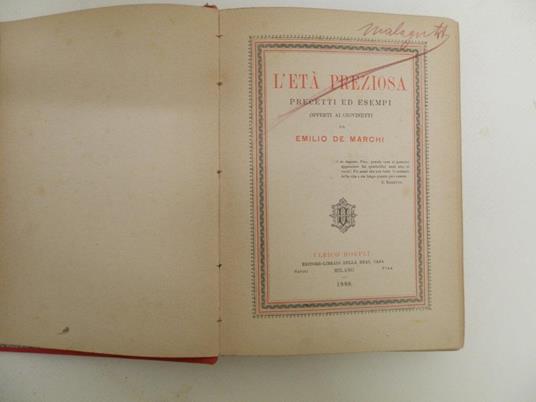 L'età preziosa. Precetti ed esempi offerti ai giovinetti da Emilio De Marchi - Emilio De Marchi - 2