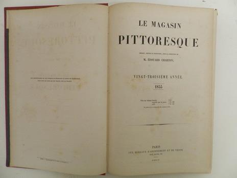 Le Magasin Pittoresque. Publié, depuis sa fondation, sous la direction de M. Edouard Charton. Vingt-Troisième année - Edouard Charton - 2
