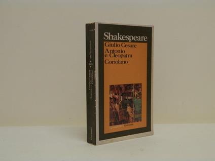 Giulio Cesare-Antonio e Cleopatra-Coriolano - William Shakespeare - copertina