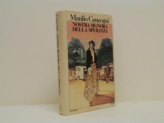Nostra signora della speranza - Manlio Cancogni - copertina