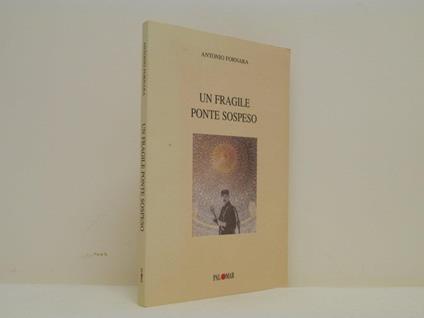 Un fragile ponte sospeso - Antonio Fornara - copertina