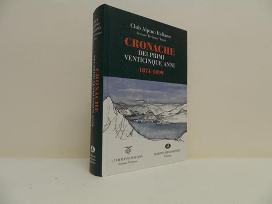Cronache dei primi venticinque anni 1874-1899 - copertina
