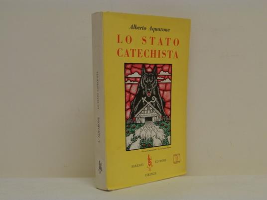 Lo stato catechista - Alberto Aquarone - copertina
