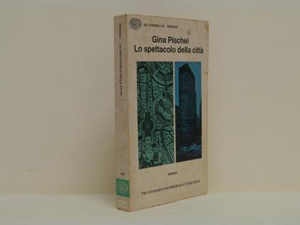 Lo spettacolo della città - Gina Pischel - copertina
