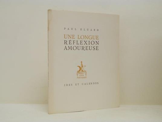 Une longue réflexion amoureuse - Paul Éluard - copertina