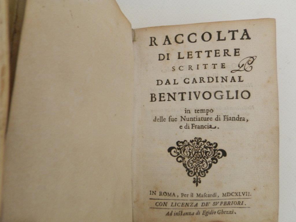 Raccolta di lettere scritte dal cardinal Bentivoglio in tempo delle sue nuntiature di Fiandra, e di Francia