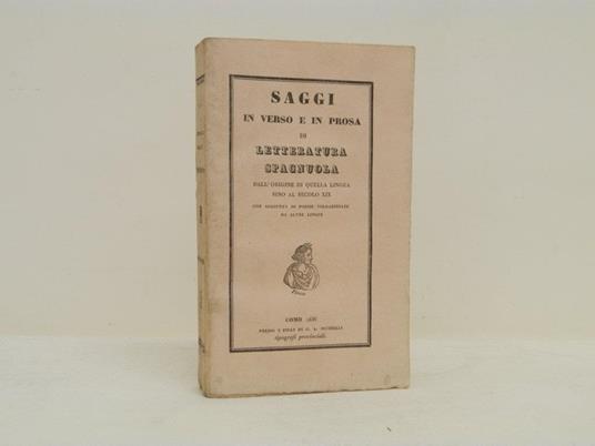 Saggi in verso e in prosa di letteratura spagnuola dall'origine di quella lingua sino al secolo XIX con aggiunta di poesie volgarizzate da altre lingue. LEGATO A: Esame di alcune etimologie della lingua italiana nel vocabolario che si stampa a Napoli - copertina